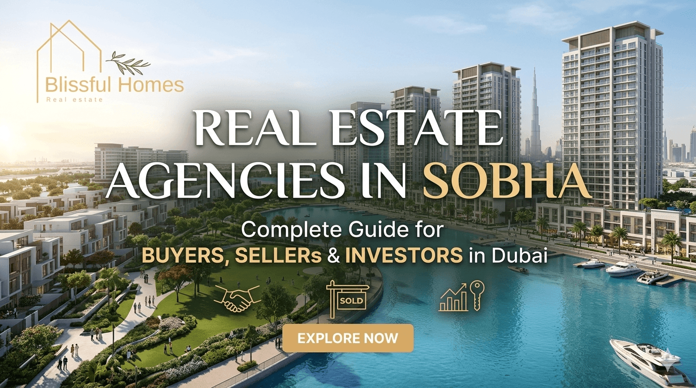 A real estate landing page banner featuring the Blissful Homes logo, showcasing a luxury waterfront community in Dubai with modern high-rise buildings, a marina, and landscaped parks. The text overlays read 'REAL ESTATE AGENCIES IN SOBHA' and 'Complete Guide for BUYERS, SELLERS & INVESTORS in Dubai,' with a call-to-action button that says 'EXPLORE NOW